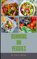 Running on Veggies