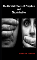 Harmful Effects of Prejudice and Discrimination