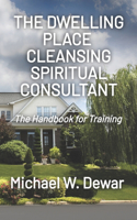 Dwelling Place Cleansing Spiritual Consultant