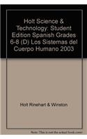 Holt Science & Technology: Student Edition Spanish Grades 6-8 (D) Los Sistemas del Cuerpo Humano 2003