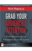 Grab Your Audiences Attention