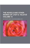 The Novels and Other Works of Lyof N. Tolstoi Volume 13
