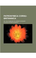 Patronymica Cornu-Britannica; Or, the Etymology of Cornish Surnames: (English)