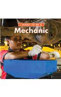 I Want to Be a Mechanic