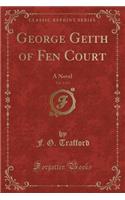 George Geith of Fen Court, Vol. 1 of 2: A Novel (Classic Reprint)(English)
