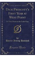 Dick Prescott's First Year at West Point: Or Two Chums in the Cadet Gray (Classic Reprint)