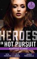 Heroes In Hot Pursuit: Running Scared: Hideaway at Hawk's Landing (Badge of Justice) / Three Courageous Words / In His Protective Custody