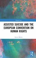 Assisted Suicide and the European Convention on Human Rights