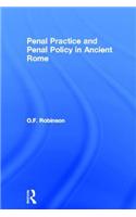 Penal Practice and Penal Policy in Ancient Rome