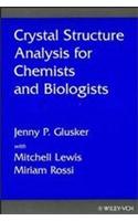 Crystal Structure Analysis for Chemists and Biologists