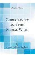 Christianity and the Social Weal (Classic Reprint)