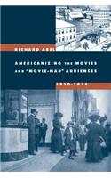 Americanizing the Movies and Movie-Mad Audiences, 1910-1914