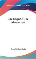 The Reign Of The Manuscript