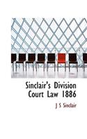 Sinclair's Division Court Law 1886