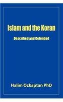 Islam and the Koran - Described and Defended
