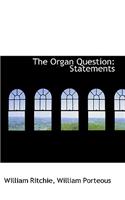 The Organ Question