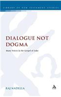 Dialogue Not Dogma