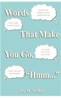 Words That Make You Go, 