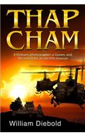 Thap Cham: A Tale of Intrigue, Love and Betrayal as Four Chicago Friends Search for the Treasure of an Ancient Queen.