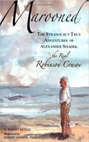 Marooned: The Strange But True Adventures Of Alexander Selkirk, The Real Robinson Crusoe(English)