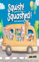 Squish Squashed!