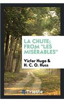 LA CHUTE; FROM  LES MIS RABLES