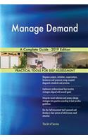 Manage Demand A Complete Guide - 2019 Edition