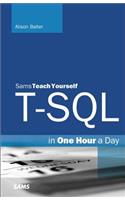 T-SQL in One Hour a Day, Sams Teach Yourself