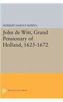 John de Witt, Grand Pensionary of Holland, 1625-1672