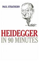 Heidegger in 90 Minutes: (Philosophers in 90 Minutes (Audio))