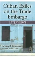 Cuban Exiles on the Trade Embargo