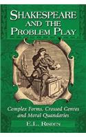 Shakespeare and the Problem Play