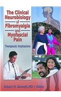 Clinical Neurobiology of Fibromyalgia and Myofascial Pain