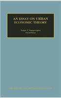 Essay on Urban Economic Theory