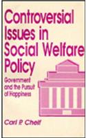 Controversial Issues in Social Welfare Policy: Government and the Pursuit of Happiness