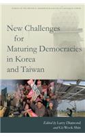 New Challenges for Maturing Democracies in Korea and Taiwan