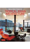 New Directions in Tropical Asian Architecture