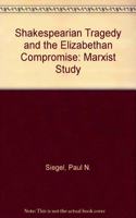 Shakespearian Tragedy and the Elizabethan Compromise