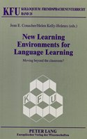 New Learning Environments for Language Learning: Moving Beyond the Classroom?