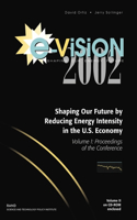 E-Vision 2002, Shaping Our Future by Reducing Energy Intensity in the U.S. Economy