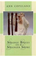 Strange Bodies on a Stranger Shore