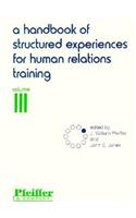 Handbook of Structured Experiences for Human Relations Training, Volume 3