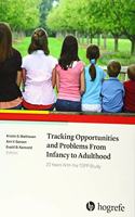 Tracking Opportunities and Problems from Infancy to Adulthood: 20 Years with the Topp Study