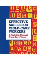 Effective Skills for Child-Care Workers
