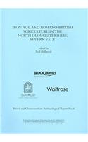 Iron Age and Romano-British Agriculture in the North Gloucestershire Severn Vale