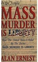Mass Murder Is Liberty