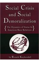 Social Crisis and Social Demoralization