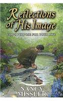 Reflections of His Image: God's Purpose for Your Life