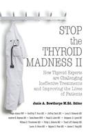 Stop the Thyroid Madness II