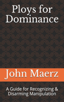 Ploys for Dominance
